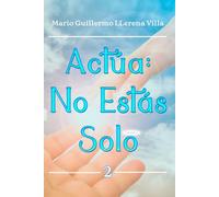 Actúa: No Estás Solo
