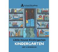 Actual Reading - Little House Kindergarten - Kindergarten, Unit 4 Workbook