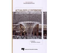 ACTUALISER LE PATRIMOINE PAR L'ARCHITECTURE CONTEMPORAINE