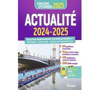 Actualité 2024-2025 - Concours et examens - Fil d'actu et jeux interactifs offerts Tous les événements incontournables - Résumés, analyses et mises en perspective - Jérôme Calauzènes - Vuibert - broch