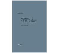 Actualité De Foucault - Une Problématisation Du Travail Social