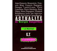 Actualité de Georges Canguilhem - Le normal et le pathologique - Collectif - Empecheurs De Penser En Rond - Livre