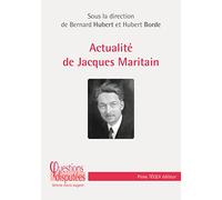 Actualité de Jacques Maritain