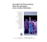 Actualité de l’inconscient dans les pratiques et les études théâtrales - Christiane Page - Etudes Theatrales - broché - Revue