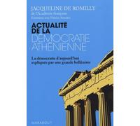 Actualité de la démocratie athénienne: La démocratie d'aujourd'hui expliquée par une grande helléniste