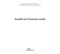 Actualite de l'economie sociale Jean-Paul Domin (Direction), Michel Maric (Direction), Sophie Delabruyère (Direction)