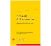 Actualité De L'humanisme - Mélanges Offerts À Serge Stolf