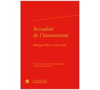 Actualité De L'humanisme - Mélanges Offerts À Serge Stolf