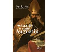Actualité de saint Augustin - Jean Guitton - Ephata - Poche - Essai
