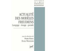 Actualité des modèles freudiens. Langage, image, pensée Daniel Widlöcher (Auteur), Pierre Fédida (Auteur)