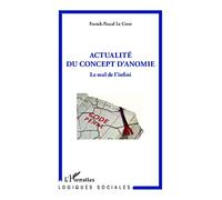 Actualité du concept d'anomie: Le mal de l'infini