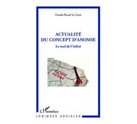 Actualité du concept d'anomie Le mal de l'infini - Franck-Pascal Le Crest - L'harmattan - broché - Essai