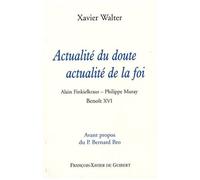 Actualité Du Doute, Actualité De La Foi