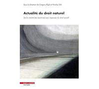 Actualité du droit naturel: De la vitalité des doctrines aux impensés du droit