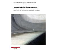 Actualité du droit naturel De la vitalité des doctrines aux impensés du droit - Gregory Bligh - Mare & Martin - broché - Etude