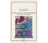 Actualité Du Saint-Simonisme - Colloque De Cerisy