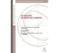 Actualités de droit des sûretés Le cautionnement à titre gratuit - le contrat de gage - de quelques sûretés spéc - derijcke w. De smedt m. - Anthemis - broché - Manuel