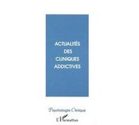 Actualites des cliniques addictives - Jose Rabasa - L'harmattan - broché - Revue