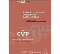 Actualités du contentieux constitutionnel : questions choisies Frédéric Bouhon (Auteur)