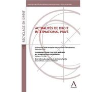 Actualités du droit international privé Le nouveau droit européen des contrats internationaux - le règlement rome ii sur - HENRICOT C. FRANCQ S. - Anthemis - broché - Etude