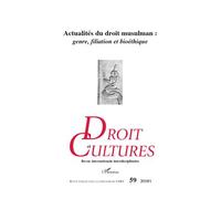 Droit Et Cultures N° 59-2010/1 - Actualités Du Droit Musulman : Genre, Filiation Et Bioéthique