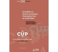 Actualités en droit économique : l'entreprise face au numérique Gabriela de Pierpont (Auteur), Enguerrand Marique (Auteur)