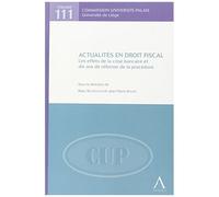 Actualites En Droit Fiscal - Les Effets De La Crise Bancaire Et Dix Ans De Refor - Sous La Direction