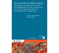 Actualités en droit fiscal - Rétrospectives et perspectives