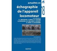 Actualités En Échographie De L'appareil Locomoteur - Tome 18