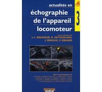 Actualités En Échographie De L'appareil Locomoteur - Tome 3
