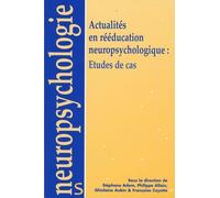 Actualités En Rééducation Neuropsychologique : Études De Cas