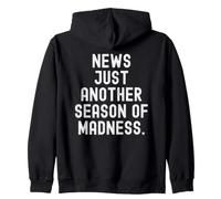 Actualités Juste Une Autre Saison de Madness Witty Observational Sweat à Capuche