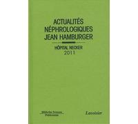 Actualités Néphrologiques Jean Hamburger - Hôpital Necker - Edition 2011