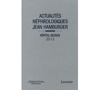 Actualités Néphrologiques Jean Hamburger - Hôpital Necker - Edition 2013