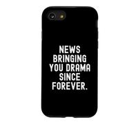 actualités Qui Vous apportent du Drame Depuis Toujours Witty Sarcastic Saying Coque pour iPhone SE (2020) / 7/8