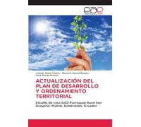 ACTUALIZACIÓN DEL PLAN DE DESARROLLO Y ORDENAMIENTO TERRITORIAL: Estudio de caso GAD Parroquial Rural San Gregorio, Muisne, Esmeraldas, Ecuador