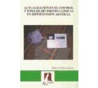 Actualización En El Control Y Toma De Decisiones Clínicas En Hipertensión Arterial - Ceballos Atienza, Rafael Ceballos Atienza, Rafael (Auteur)