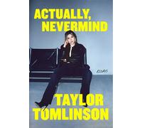 Actually, Nevermind Essays - Taylor Tomlinson - Gallery books - ebook (ePub) - Livre