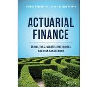 Actuarial Finance by Renaud & JeanFrancois Universite du Quebec a Montreal UQAM & Canada Renaud JeanFrancois Universite du Quebec a Montreal UQAM Canada (Auteur)