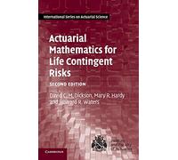 Actuarial Mathematics for Life Contingent Risks