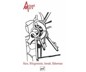 Actuel Marx 1999, n° 25 - Marx, Wittgenstein, Arendt, Habermas - Collectif - Puf - Livre