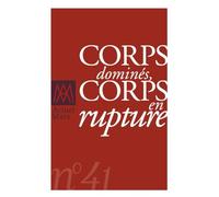 Actuel Marx 2007, n° 41: Corps dominés/corps en rupture