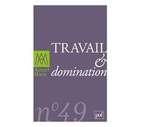 Actuel Marx 2011, n° 49: Travail et domination