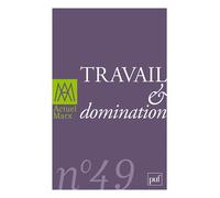 Actuel Marx N° 49, Premier Semes - Travail & Domination