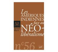 Actuel Marx N° 56, Deuxième Semestre 2014 - Les Amériques Indiennes Face Au Néolibéralisme