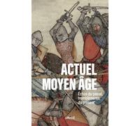 Actuel Moyen âge II - Echos du passé, tremblements du présen - Catherine Kikuchi - Arkhe - Poche - Essai