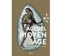 Actuel Moyen Age: L'aventure continue