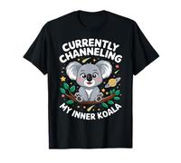 Actuellement en train de canaliser mon koala intérieur T-Shirt