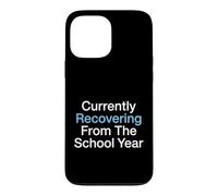 Actuellement en Train de se Remettre de l'année Scolaire, Enseignant d'été Coque pour iPhone 13 Pro Max
