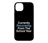 Actuellement en Train de se Remettre de l'année Scolaire, Enseignant d'été Coque pour iPhone 14 Plus